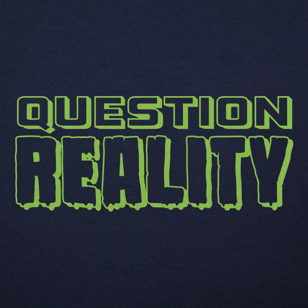 Question Reality Women's T-Shirt