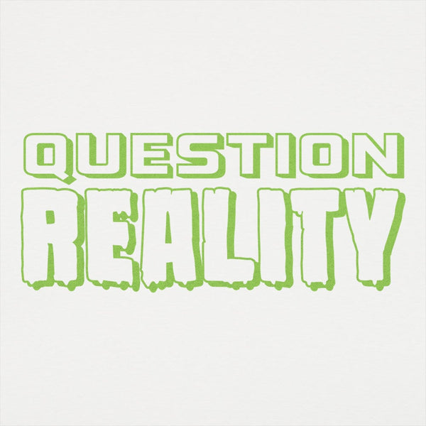 Question Reality Women's T-Shirt